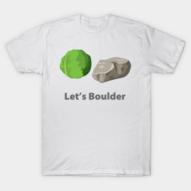 Let’s Boulder T-Shirt by marisaj4488
